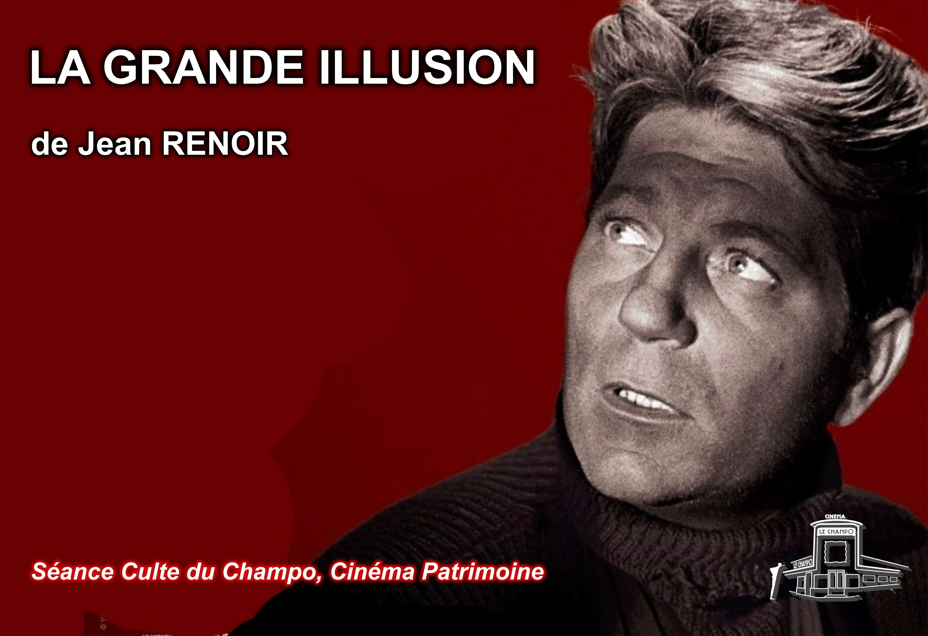 La Grande Illusion de Jean Renoir – Jean Gabin et ses camarades officiers français prisonniers dans un camp allemand pendant 14-18, film culte projeté au Champo