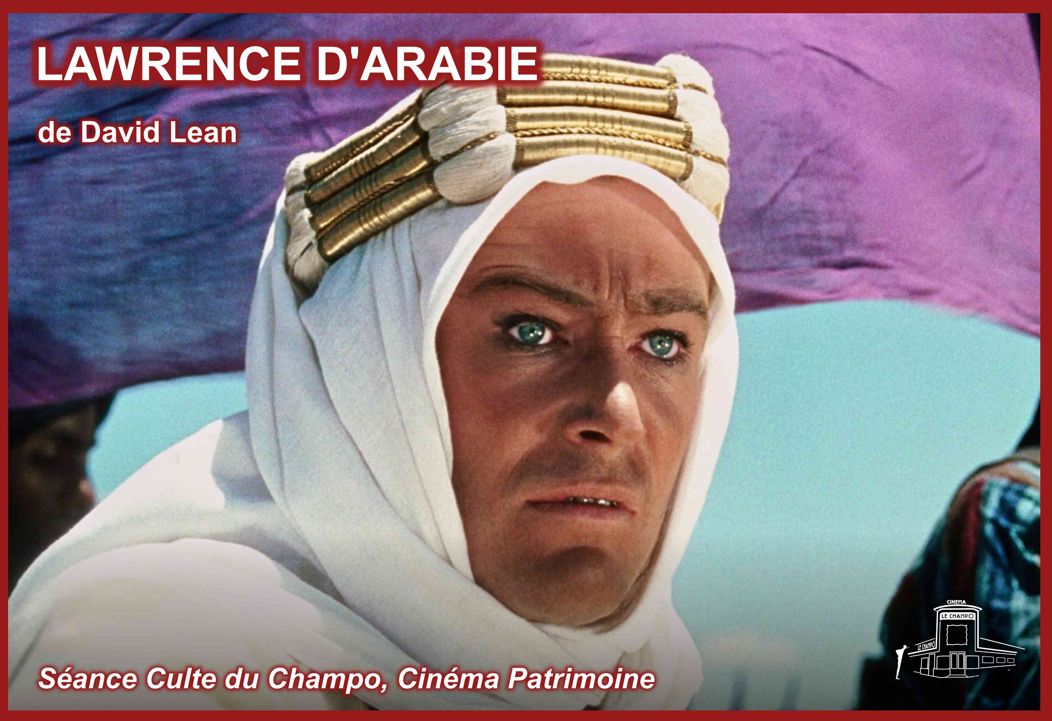 Affiche du film Lawrence d’Arabie de David Lean, fresque épique avec Peter O’Toole et Omar Sharif dans le désert. Au Champo