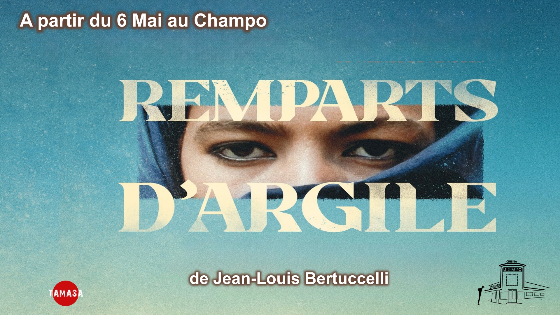 Affiche du film Remparts d’argile de Jean-Louis Bertuccelli, au Champo
