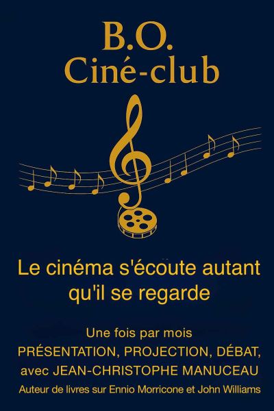 Le Cinéma s'écoute autant qu'il se regarde, Ciné-club B.O. cinéma au Champo - avec Jean-Christophe Manuceau