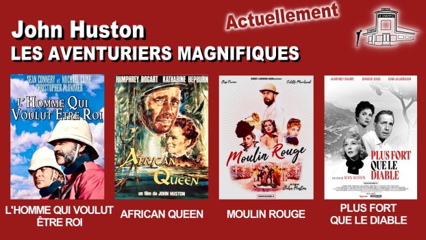 Les 4 affiches du Cycle John Huston au Champo/ L'homme qui voulut être roi - African queen - Moulin rouge - Plus fort que le diable